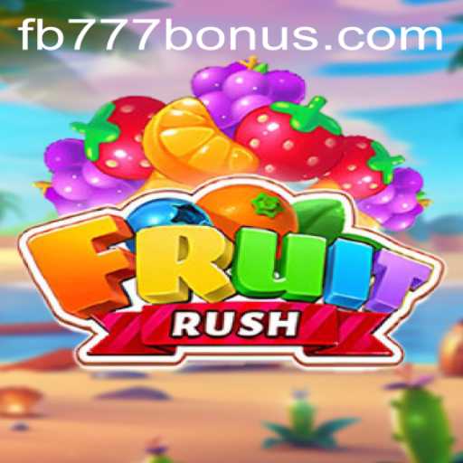 Exploring the Excitement of FruitRush and the Impact of FB777