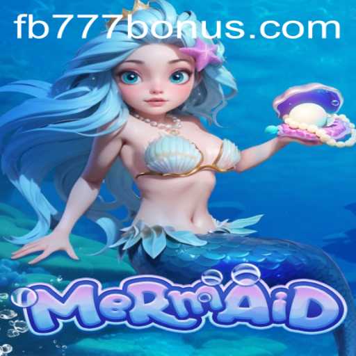 Dive into Adventure with the Captivating Game 'Mermaid' Featuring FB777